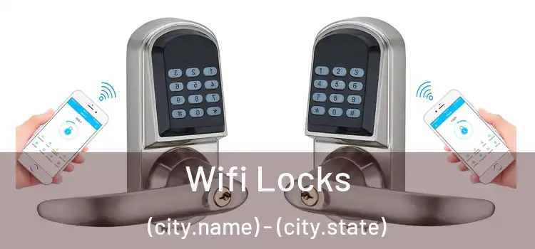  Wifi Locks (city.name) - (city.state)